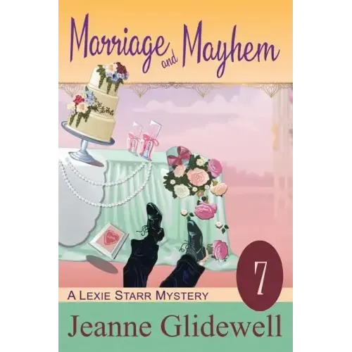Marriage and Mayhem (A Lexie Starr Mystery, Book 7)