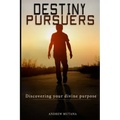 Destiny Pursuers: Discovering your divine purpose
