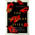 Nuclear Spies: America's Atomic Intelligence Operation Against Hitler and Stalin