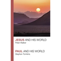 Jesus and His World - Paul and His World