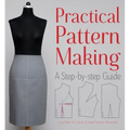 Practical Pattern Making: A Step-By-Step Guide