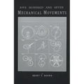 507 Mechanical Movements: Mechanisms and Devices