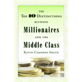 The Top 10 Distinctions Between Millionaires and the Middle Class