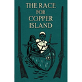 The Race for Copper Island