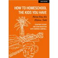 How to Homeschool the Kids You Have: Advice from the Kitchen Table