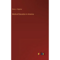 Medical Education in America