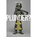 Plunder?: How Museums Got Their Treasures
