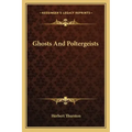 Ghosts and Poltergeists