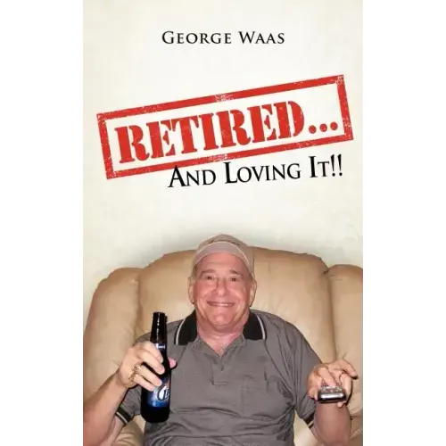 Retired... and Loving It!!