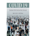 Covid 19: My Battle With Covid and How I Survived