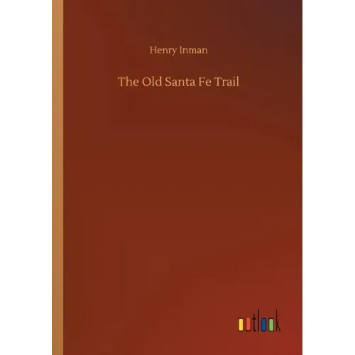 The Old Santa Fe Trail
