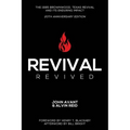 Revival Revived: The 1995 Revival in Brownwood, Texas, and Its Impact for Revival Today