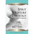 Spirit, Scripture, and Theology, 2nd Edition