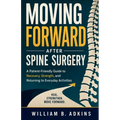 Moving Forward After Spine Surgery