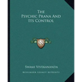 The Psychic Prana And Its Control