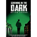 Scheming In the Dark