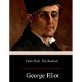 Felix Holt, the Radical