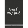 Track My Shit: Blood Sugar Tracker, Daily for Two Years