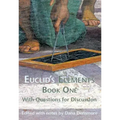 Euclid's Elements Book One with Questions for Discussion
