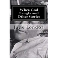 When God Laughs and Other Stories