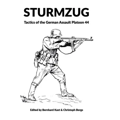 Sturmzug: Tactics of the German Assault Platoon 44