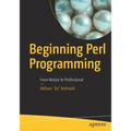 Beginning Perl Programming: From Novice to Professional