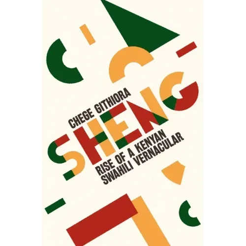 Sheng: Rise of a Kenyan Swahili Vernacular
