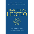Franciscan Lectio: Reading the World Through the Living Word