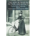The New Woman in Fiction and Fact: Fin-De-Siècle Feminisms