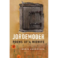 Jordemoder: Poems of a Midwife