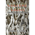 Culture Crisis: Truth Shall Prevail