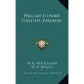 William Stewart Halsted, Surgeon