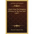 Letters From The Kingdom Of Kerry, In The Year 1845 (1847)