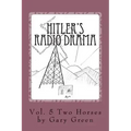 Hitler's Radio Drama: How a Fictional Polish Invasion Started World War II