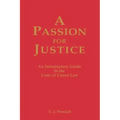 A Passion for Justice: A Practical Guide to the Code of Canon Law