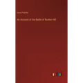 An Account of the Battle of Bunker Hill