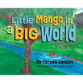 Little Mango in a Big World
