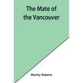The mate of the Vancouver
