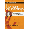 The Handbook of Human Ownership: A Manual for New Tax Farmers