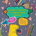 Connect the Dots Coloring Book for Kids Ages 8-12: Fun dot-to-dot designs (including dinosaurs, cars, animals & more!)