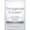 Transgender Inclusion: All the Things You Want to Ask Your Transgender Coworker But Shouldn't