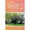 "Gramma... Gramma... Gramma...": The Lord's Lessons from Little Lambs
