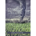 Polygamy Preppers Guide: Five Fictional Stories about What Can Happen If You Are Caught Unprepared for a Polygamy Storm. Lust, Betrayal, Sex, V