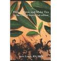 How to Grow and Make Tea in the United States, 2nd Edition