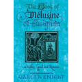 The Book of Melusine of Lusignan: In History, Legend and Romance