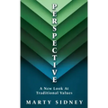 P E R S P E CT I V E: A New Look At Traditional Values