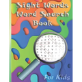 Sight Words Word Search Book for Kids: Word search puzzles for Kids Activity books / 72 Easy Large Print Word Find Puzzles for Kids/Educational Word S