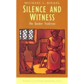 Silence and Witness: The Quaker Tradition