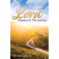 Lord, Thanks For The Journey
