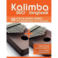 Kalimba Duo+ Songbook - 50 Folk & Gospel Songs für 2 MusikerInnen / for 2 musicians: Ohne Noten - No Music Notes + MP3 Sound downloads
